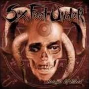 Der musikalische text WHEN SKIN TURNS BLUE von SIX FEET UNDER ist auch in dem Album vorhanden Bringer of blood (2003)