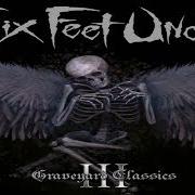 Der musikalische text SNAP YOUR FINGERS, SNAP YOUR NECK von SIX FEET UNDER ist auch in dem Album vorhanden Graveyard classics 3 (2009)