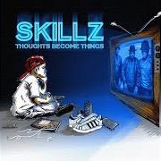 Der musikalische text WE OUTCHEA von SKILLZ ist auch in dem Album vorhanden Thoughts become things (2013)