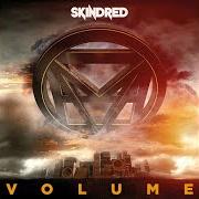 Der musikalische text SAYING IT NOW von SKINDRED ist auch in dem Album vorhanden Volume (2015)