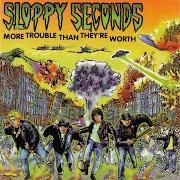 Der musikalische text FIFTEEN MINUTES...OR IT'S FREE von SLOPPY SECONDS ist auch in dem Album vorhanden More trouble than they're worth (1998)