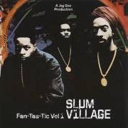Der musikalische text 5 ELA (REMIX) von SLUM VILLAGE ist auch in dem Album vorhanden Fan-tas-tic vol 1 (2006)