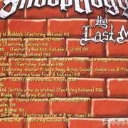 Der musikalische text SNOOP DOGG von SNOOP DOGG ist auch in dem Album vorhanden The last meal (2000)