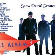 Der musikalische text RUN von SNOW PATROL ist auch in dem Album vorhanden Greatest hits (2013)