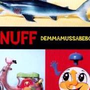 Der musikalische text SQUIRRELS von SNUFF ist auch in dem Album vorhanden Demmamussabebonk (1996)