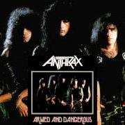 Der musikalische text METAL THRASHING MAD (LIVE) von ANTHRAX ist auch in dem Album vorhanden Armed and dangerous (1985)