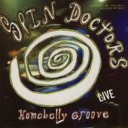 Der musikalische text SHINBONE ALLEY von SPIN DOCTORS ist auch in dem Album vorhanden Homebelly groove...Live (1992)