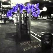 Der musikalische text HOW COULD YOU WANT HIM (WHEN YOU KNOW YOU COULD HAVE ME?) von SPIN DOCTORS ist auch in dem Album vorhanden Pocket full of kryptonite (1991)