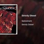 Der musikalische text MEND von SPINESHANK ist auch in dem Album vorhanden Strictly diesel (1998)