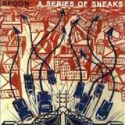 Der musikalische text 30 GALLON TANK von SPOON ist auch in dem Album vorhanden A series of sneaks (1998)