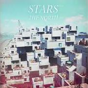 Der musikalische text HOLD ON WHEN YOU GET LOVE AND LET GO WHEN YOU GIVE IT von STARS ist auch in dem Album vorhanden North (2012)