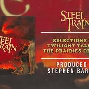 Der musikalische text BETTER LOVE von STEEL TRAIN ist auch in dem Album vorhanden Twilight tales from the prairies on the sun (2005)
