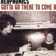 Der musikalische text I'M ALRIGHT (YOU GOTTA GO THERE TO COME BACK) von STEREOPHONICS ist auch in dem Album vorhanden You gotta go there to come back (2003)