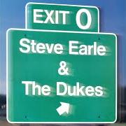 Der musikalische text NOWHERE ROAD von STEVE EARLE ist auch in dem Album vorhanden Exit 0 (1987)