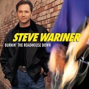 Der musikalische text SIX PACK AGO von STEVE WARINER ist auch in dem Album vorhanden Burnin' the roadhouse down (1998)