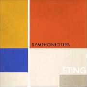 Der musikalische text WHEN WE DANCE von STING ist auch in dem Album vorhanden Symphonicities (2010)