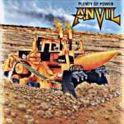 Der musikalische text DIRTY DOROTHY von ANVIL ist auch in dem Album vorhanden Plenty of power (2000)