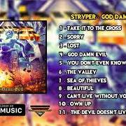 Der musikalische text CAN'T LIVE WITHOUT YOUR LOVE von STRYPER ist auch in dem Album vorhanden God damn evil (2018)