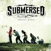 Der musikalische text PRICE OF FAME von SUBMERSED ist auch in dem Album vorhanden Immortal verses (2007)