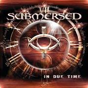 Der musikalische text YOU RUN von SUBMERSED ist auch in dem Album vorhanden In due time (2004)