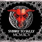 Der musikalische text DIE HEXE von SUBWAY TO SALLY ist auch in dem Album vorhanden Mcmxcv (1995)