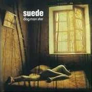 Der musikalische text BLACK OR BLUE von SUEDE ist auch in dem Album vorhanden Dog man star (1994)
