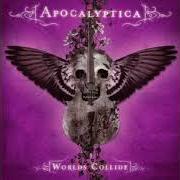 Der musikalische text LAST HOPE von APOCALYPTICA ist auch in dem Album vorhanden Worlds collide (2007)