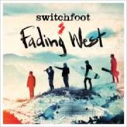 Der musikalische text SAY IT LIKE YOU MEAN IT von SWITCHFOOT ist auch in dem Album vorhanden Fading west (2014)