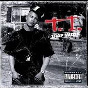 Der musikalische text BE BETTER THAN ME von T.I. ist auch in dem Album vorhanden Trap muzik (2003)