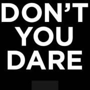 Der musikalische text DON'T YOU DARE von TAIO CRUZ ist auch in dem Album vorhanden Don't you dare (2014)