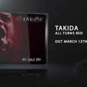 Der musikalische text IT SAVED ME von TAKIDA ist auch in dem Album vorhanden All turns red (2014)