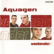 Der musikalische text DREAMLAND (EVERYBODY'S FREE) von AQUAGEN ist auch in dem Album vorhanden Weekender (2002)
