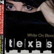 Der musikalische text SORRY von TEXAS ist auch in dem Album vorhanden White on blonde (1997)