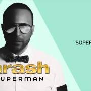 Der musikalische text SUPERMAN von ARASH ist auch in dem Album vorhanden Superman (2014)