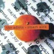Der musikalische text SATURDAY NIGHT von THE ADICTS ist auch in dem Album vorhanden Smart alex (1985)