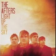 Der musikalische text LIFE IS SWEETER von THE AFTERS ist auch in dem Album vorhanden Light up the sky (2010)