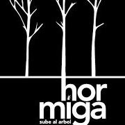 Der musikalische text PLATA von ARBOL ist auch in dem Album vorhanden Hormigas (2007)