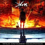 Der musikalische text CHANGE PT 2 von THE ARK ist auch in dem Album vorhanden Wild untamed imaginings (2010)