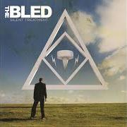 Der musikalische text MY BITTER HALF von THE BLED ist auch in dem Album vorhanden Silent treatment (2007)