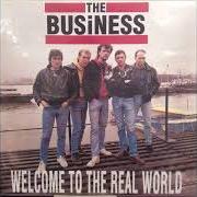 Der musikalische text WELCOME TO THE REAL WORLD (12IN VERSION) von THE BUSINESS ist auch in dem Album vorhanden Welcome to the real world (1988)