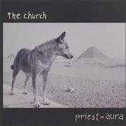 Der musikalische text RIPPLE von THE CHURCH ist auch in dem Album vorhanden Priest = aura (1992)