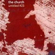 Der musikalische text OPERETTA von THE CHURCH ist auch in dem Album vorhanden Untitled #23 (2009)