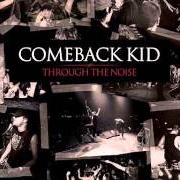 Der musikalische text THE TROUBLE I LOVE von COMEBACK KID ist auch in dem Album vorhanden Through the noise (2008)