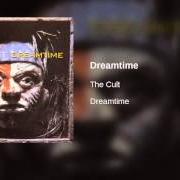 Der musikalische text 83RD DREAM von THE CULT ist auch in dem Album vorhanden Dreamtime (1984)