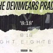 Der musikalische text CARE MORE von THE DEVIL WEARS PRADA ist auch in dem Album vorhanden 8:18 (2013)