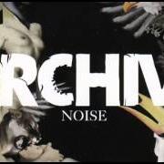 Der musikalische text ME AND YOU von ARCHIVE ist auch in dem Album vorhanden Noise (2004)
