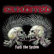 Der musikalische text NEVER CHANGED von THE EXPLOITED ist auch in dem Album vorhanden Fuck the system (2003)