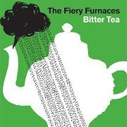 Der musikalische text BENTON HARBOR BLUES (REPRISE) von THE FIERY FURNACES ist auch in dem Album vorhanden Bitter tea (2006)