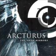 Der musikalische text STAR-CROSSED von ARCTURUS ist auch in dem Album vorhanden The sham mirrors (2002)