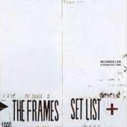 Der musikalische text PAVEMENT TUNE von FRAMES ist auch in dem Album vorhanden Set list (2003)